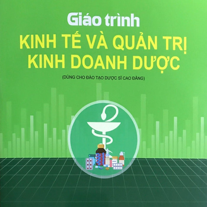 Giáo Trình Kinh Tế Và Quản Trị Kinh Doanh Dược