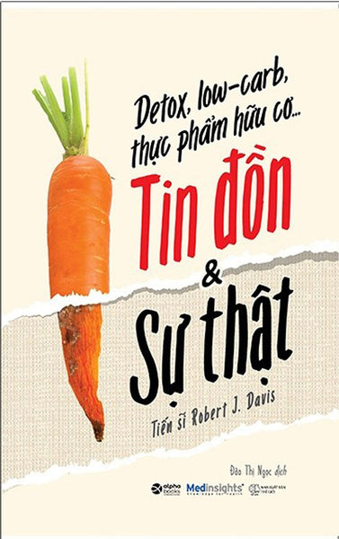 Detox, Low-Carb, Thực Phẩm Hữu Cơ…Tin Đồn & Sự Thật (Al)