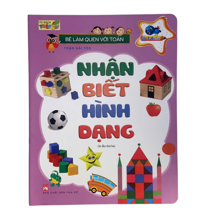 Sách Nhận Biết Hình Dạng Bé Làm Quen Với Toán 3-6 Tuổi Trò Chơi Liên Tưởng