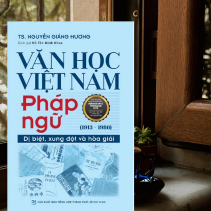 Văn Học Việt Nam Pháp Ngữ (1913-1986) Dị Biệt, Xung Đột Và Hòa Giải Th199