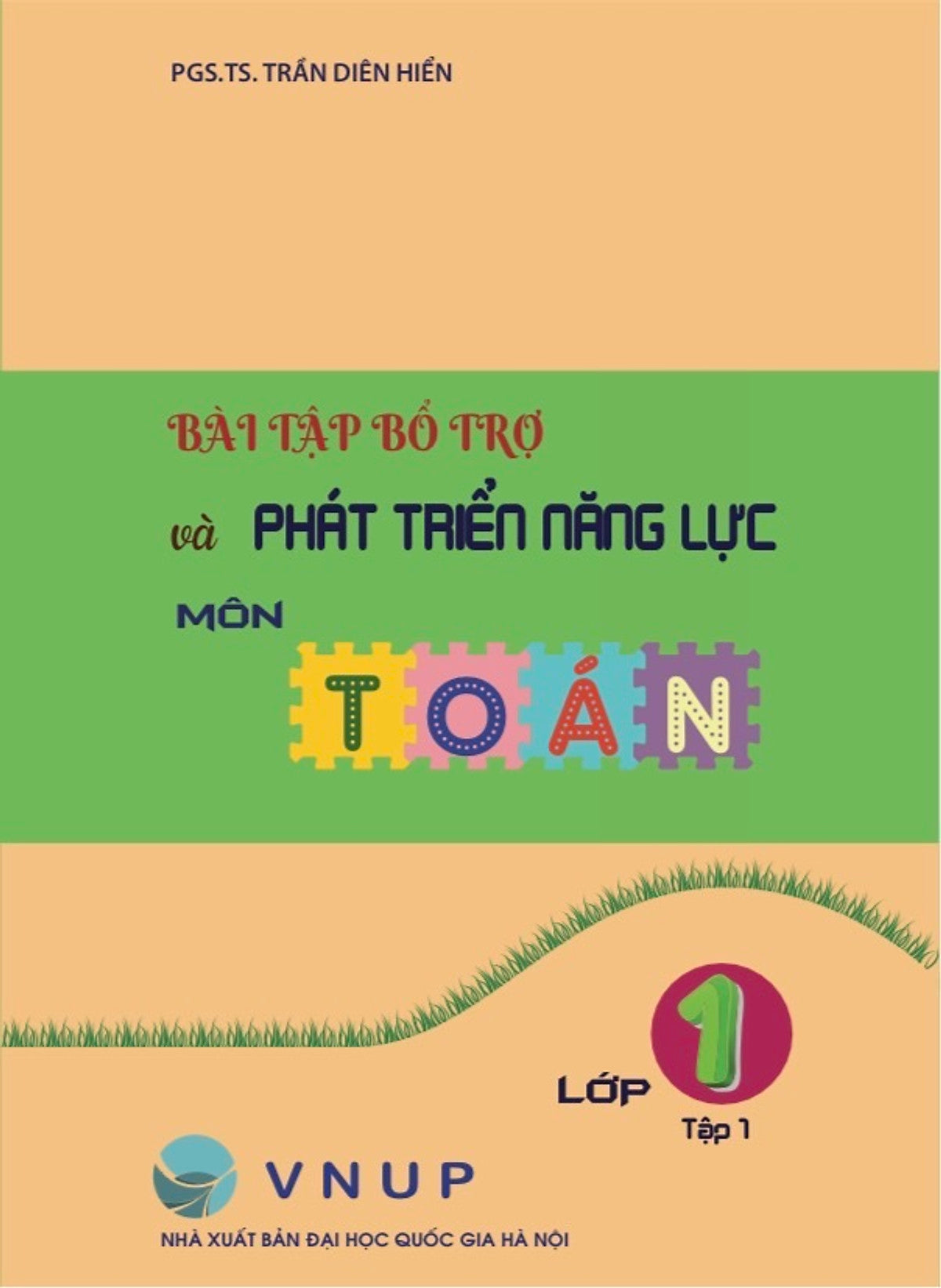 Bài Tập Bổ Trợ - Phát Triển Năng Lực Toán Lớp 1 - Tập 1