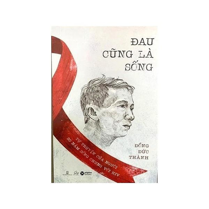 Đau Cũng Là Sống - Đồng Đức Thành - Bản Quyền