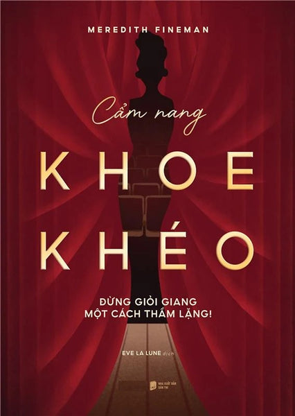 Cẩm Nang Khoe Khéo: Đừng Giỏi Giang Một Cách Thầm Lặng!