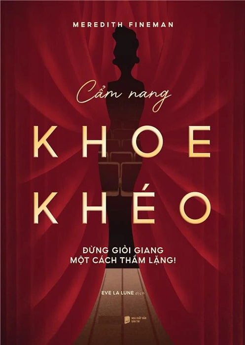 Cẩm Nang Khoe Khéo: Đừng Giỏi Giang Một Cách Thầm Lặng!