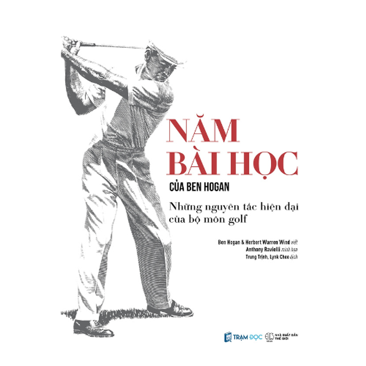 Sách 5 Bài Học Của Ben Hogan: Những Nguyên Tắc Cơ Bản Hiện Đại Của Golf