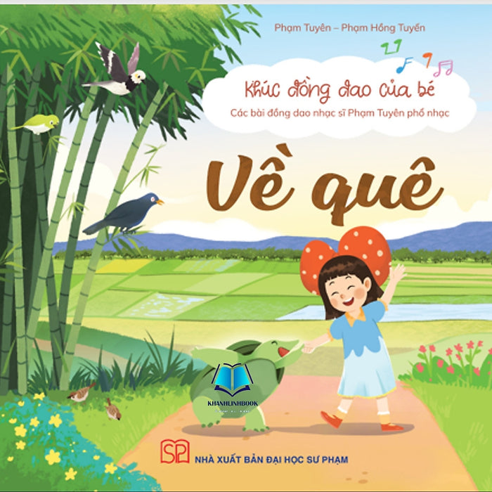 Sách - Về Quê - Khúc Đồng Dao Của Bé - Các Bài Đồng Dao Nhạc Sĩ Phạm Tuyên Phổ Nhạc
