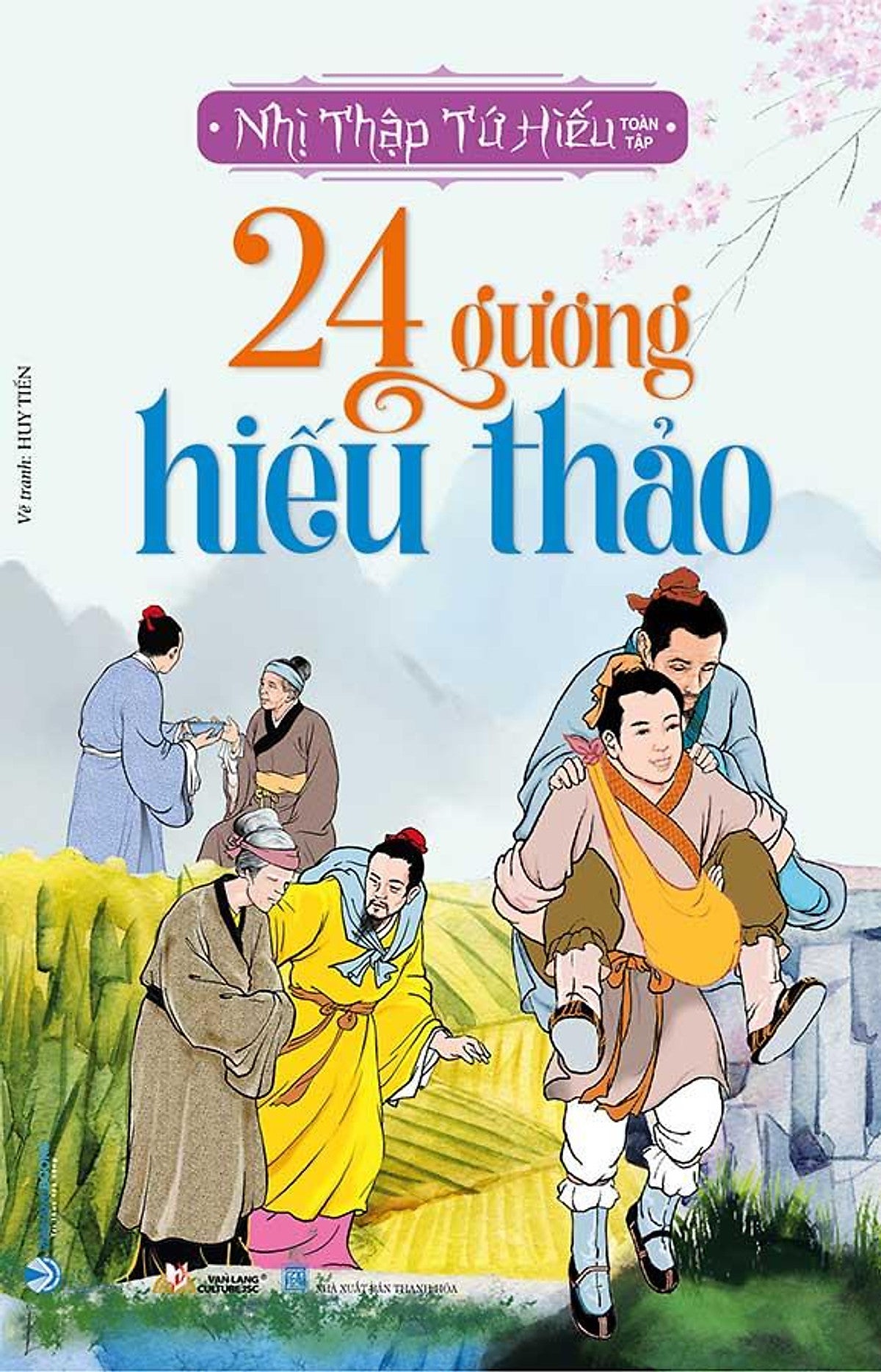 Nhị Thập Tứ Hiếu Toàn Tập - 24 Gương Hiếu Thảo (Tái Bản Năm 2023)