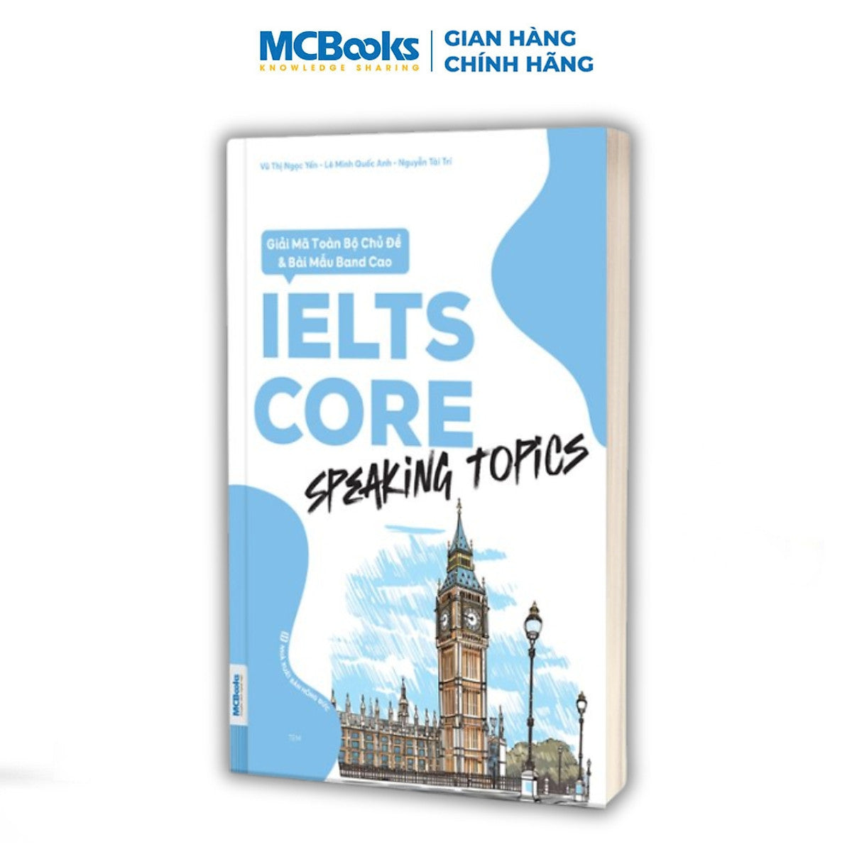 Sách - Ielts Core: Speaking Topics - Giải Mã Toàn Bộ Chủ Đề & Bài Mẫu Band Cao