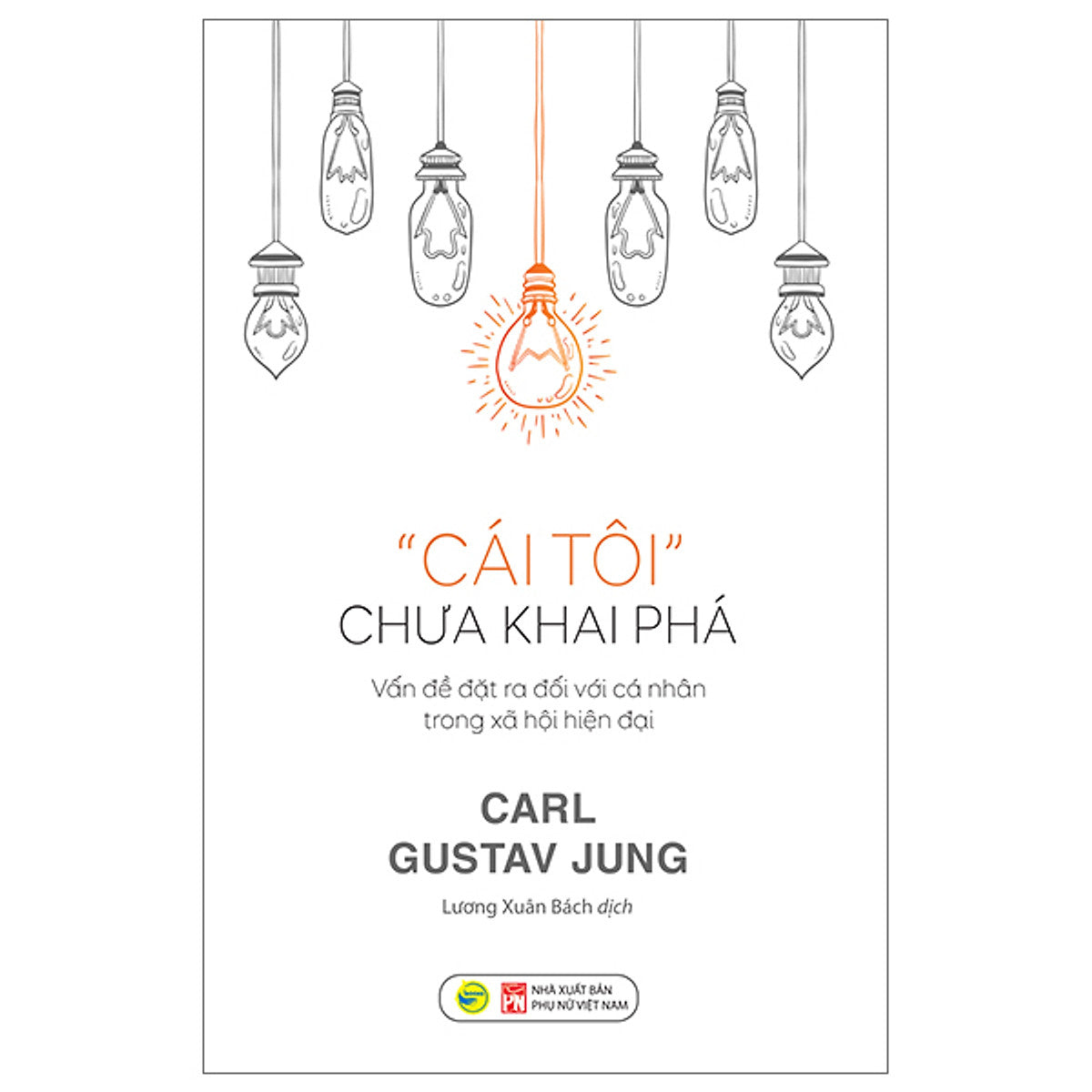Sách Khám Phá Bí Mật Tâm Lý: Cái Tôi Chưa Khai Phá