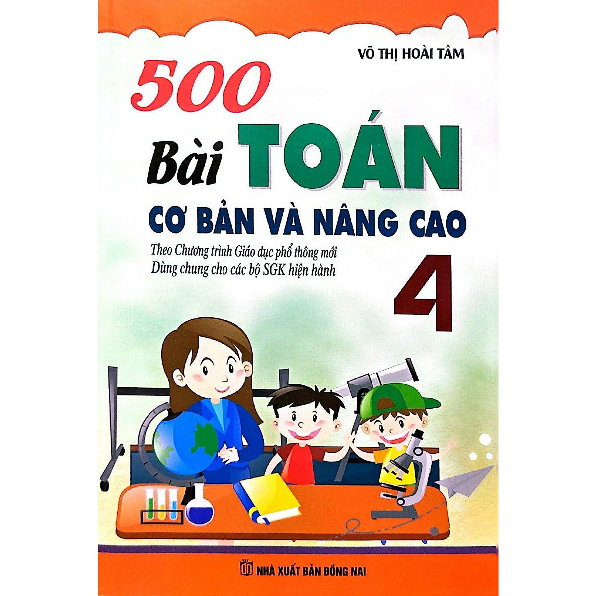 Sách - 500 Bài Toán Cơ Bản Và Nâng Cao 4 (Theo Chương Trình Giáo Dục Phổ Thông Mới)