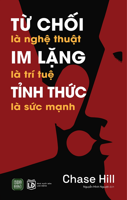 Từ Chối Là Nghệ Thuật, Im Lặng Là Trí Tuệ, Tỉnh Thức Là Sức Mạnh