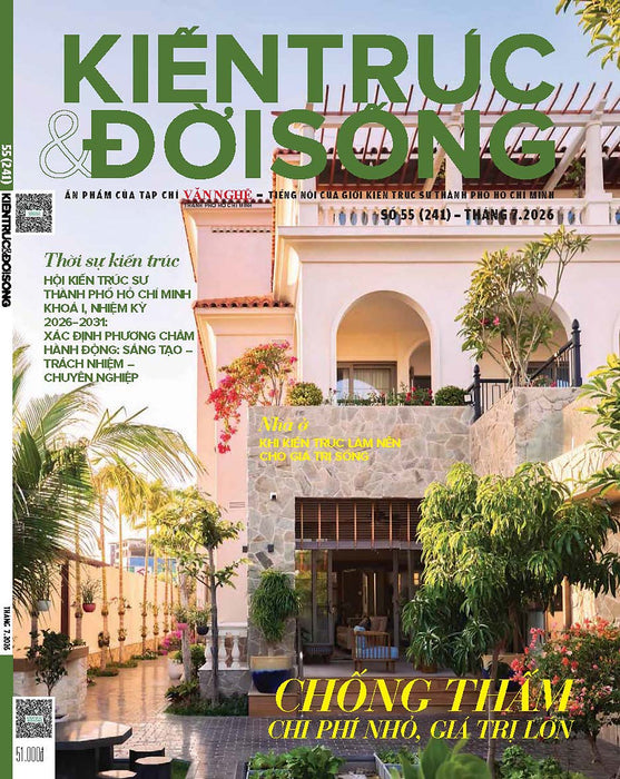 Tạp Chí Kiến Trúc Và Đời Sống Số 240 (Tháng 7-2026): Chống Thấm-Chi Phí Nhỏ Giá Trị Lớn