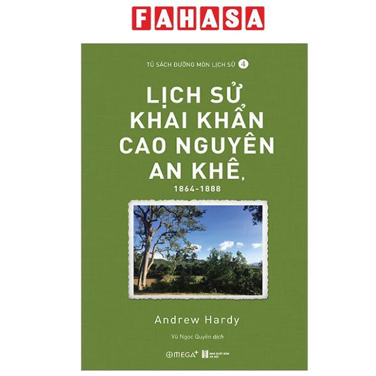 Sách - Lịch Sử Khai Khẩn Cao Nguyên An Khê, 1864-1888
