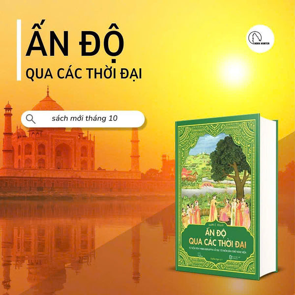 Ấn Độ Qua Các Thời Đại - Judith E. Walsh – Book Hunter
