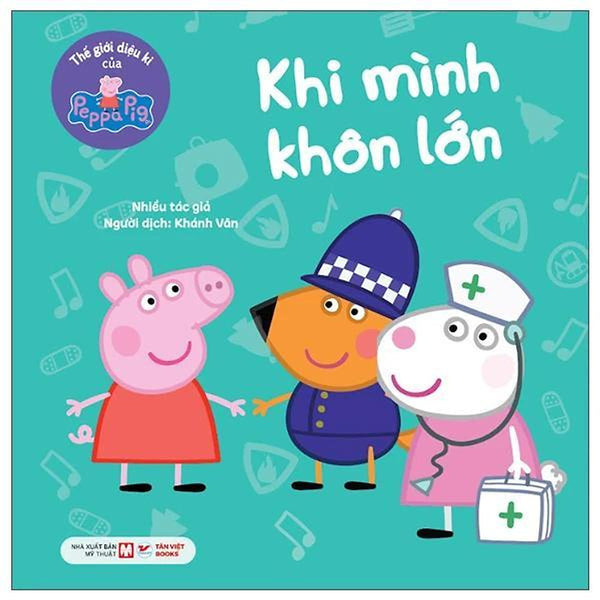 Thế Giới Diệu Kì Của Peppa Pig - Khi Mình Khôn Lớn - Bản Quyền