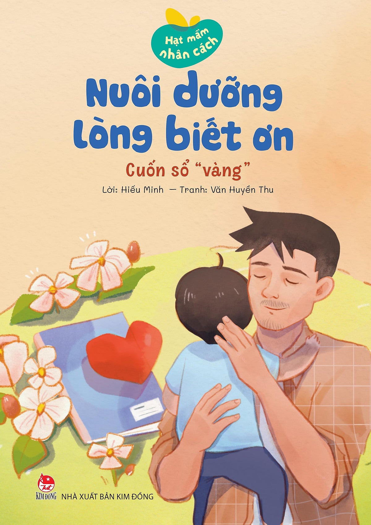 Sách Hạt Mầm Nhân Cách: Nuôi Dưỡng Lòng Biết Ơn (Chọn Lẻ)