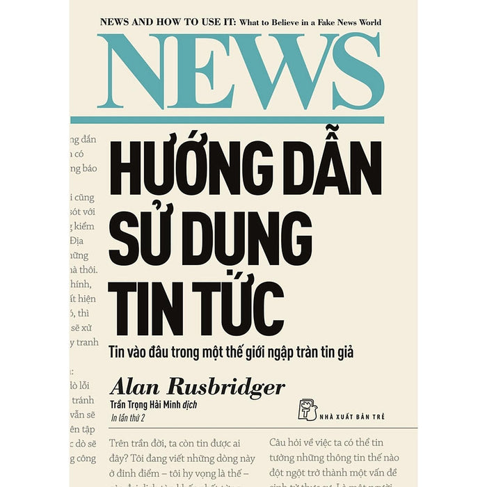 Hướng Dẫn Sử Dụng Tin Tức: Tin Vào Đâu Trong Một Thế Giới Ngập Tràn Tin Giả - Bản Quyền