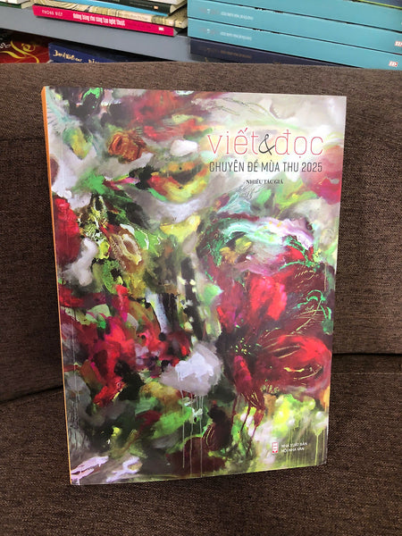 Viết Và Đọc Mùa Thu 2025 - Viết Và Đọc Chuyên Đề Mùa Thu 2025 - Nhà Xuất Bản Hội Nhà Văn