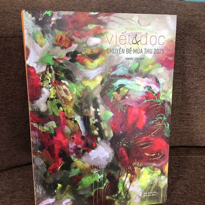 Viết Và Đọc Mùa Thu 2025 - Viết Và Đọc Chuyên Đề Mùa Thu 2025 - Nhà Xuất Bản Hội Nhà Văn