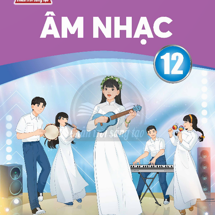 Sách Giáo Khoa Âm Nhạc 12- Chân Trời Sáng Tạo