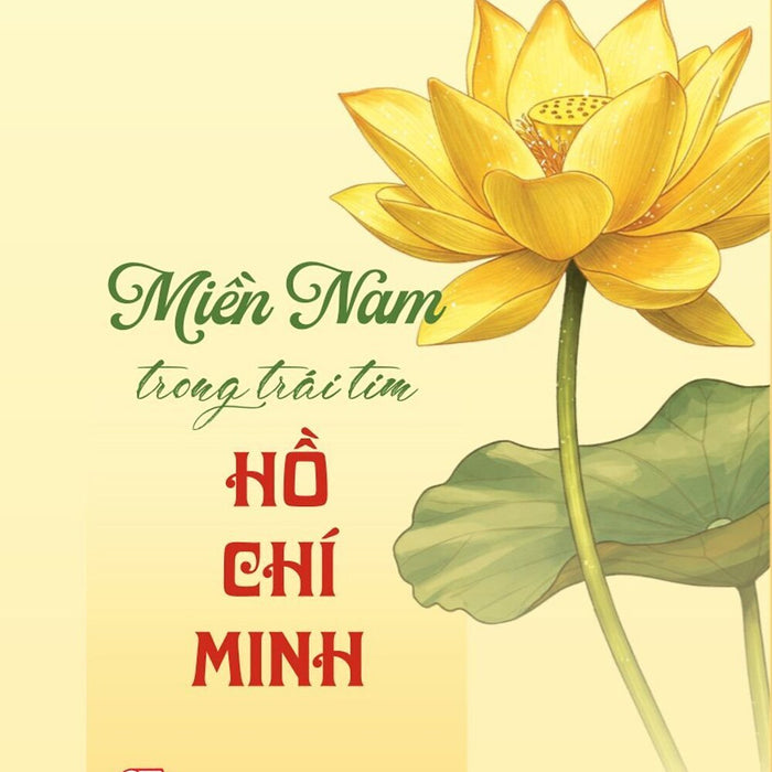 Miền Nam Trong Trái Tim Hồ Chí Minh - Bản In 2025