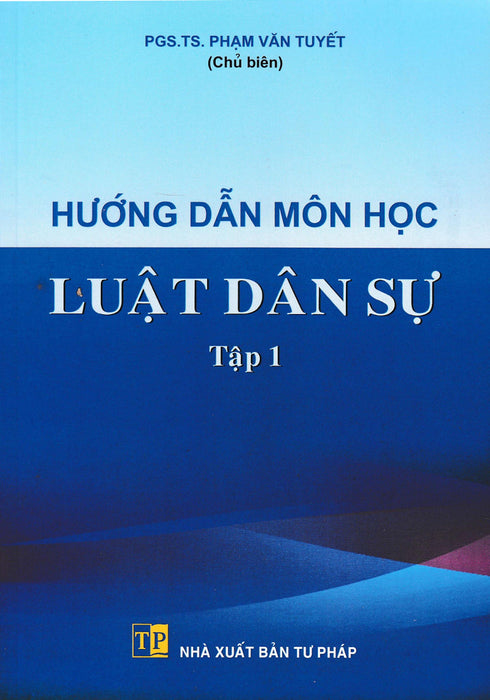 Hướng Dẫn Môn Học Luật Dân Sự - Tập 1 - Dh