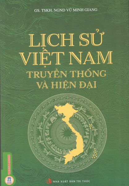 Lịch Sử Việt Nam – Truyền Thống Và Hiện Đại