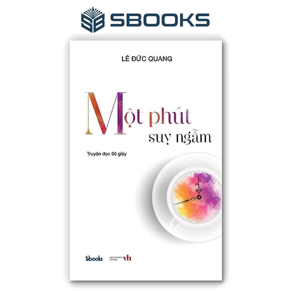 Sách - Một Phút Suy Ngẫm (Lê Đức Quang) - Sbooks