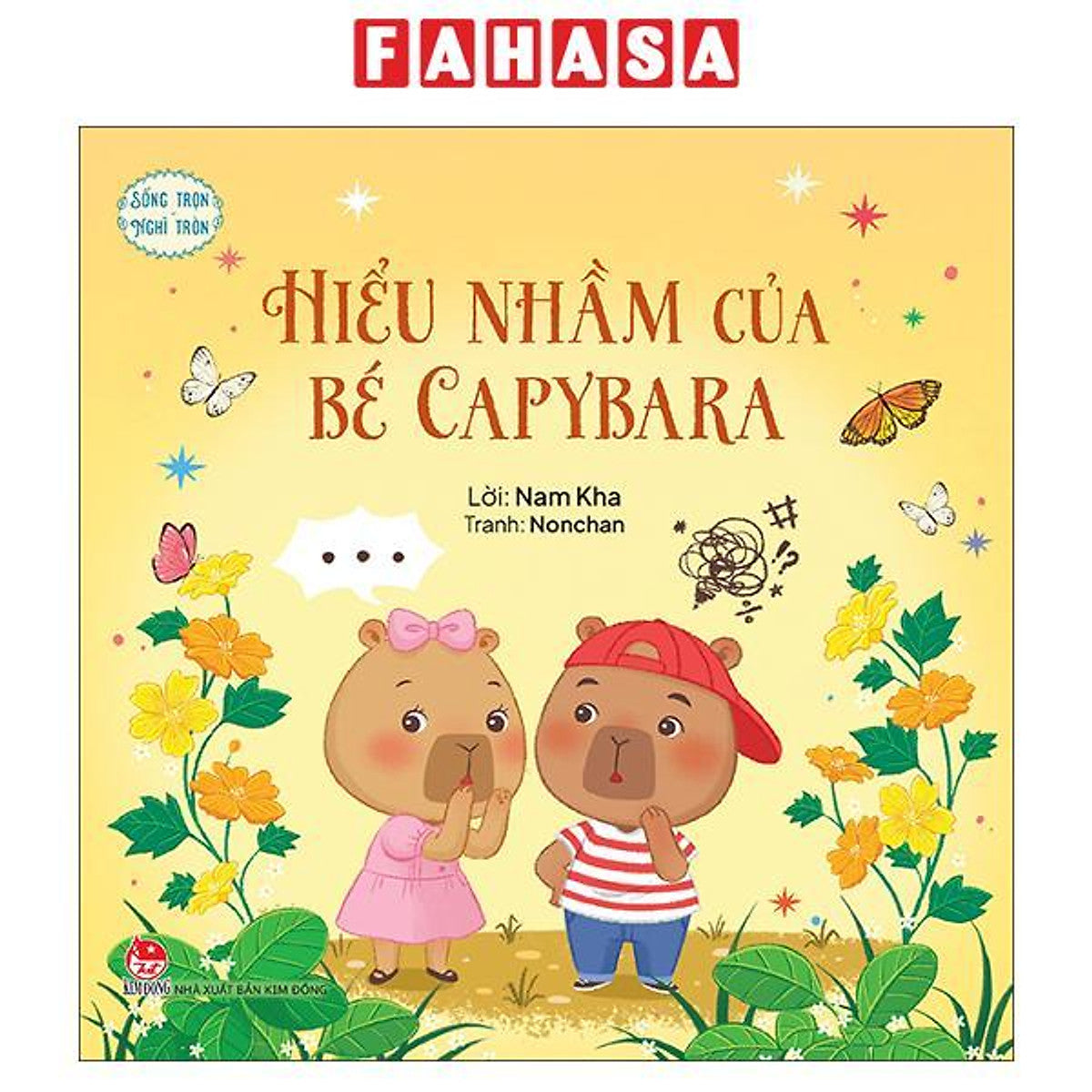 Sách - Sống Trọn Nghĩ Tròn - Hiểu Nhầm Của Bé Capybara
