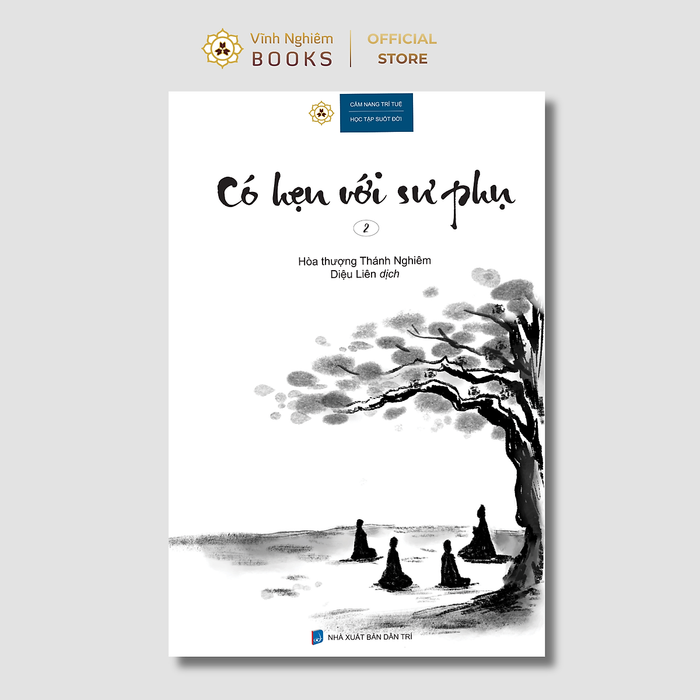 Sách - Có Hẹn Với Sư Phụ 2 - Hòa Thượng Thánh Nghiêm - Vĩnh Nghiêm Books