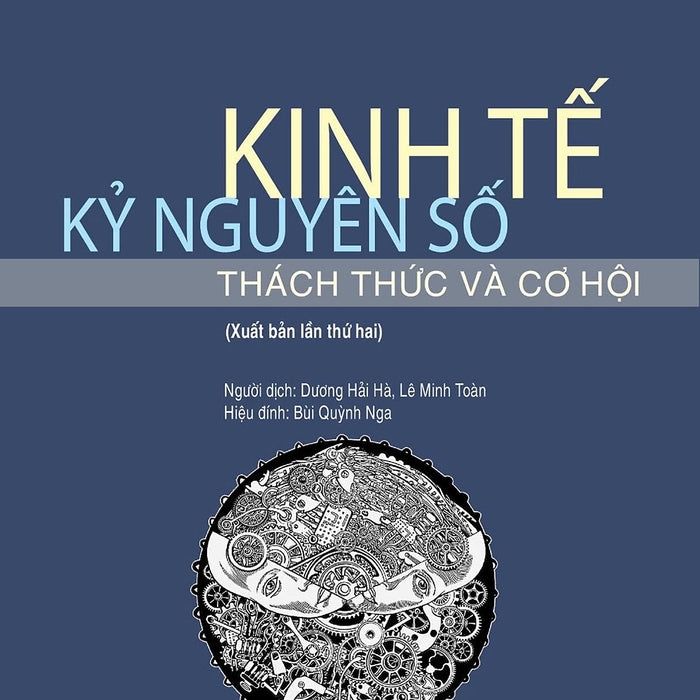 Kinh Tế Kỷ Nguyên Số Thách Thức Và Cơ Hội (Xuất Bản Lần Thứ Hai) - Bản In 2024