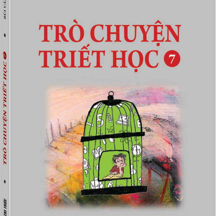 Trò Chuyện Triết Học - Tập 7