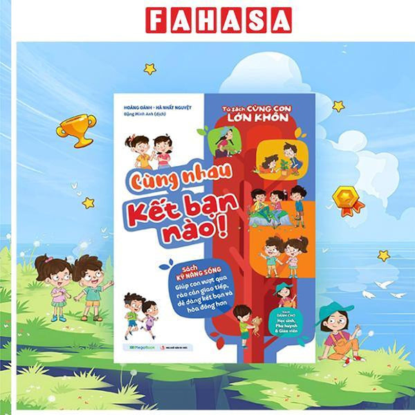 Sách - Tủ Sách Cùng Con Lớn Khôn - Cùng Nhau Kết Bạn Nào!