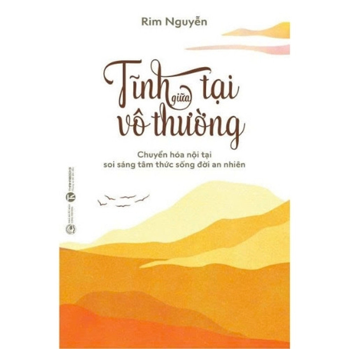 Sách Tĩnh Tại Giữa Vô Thường