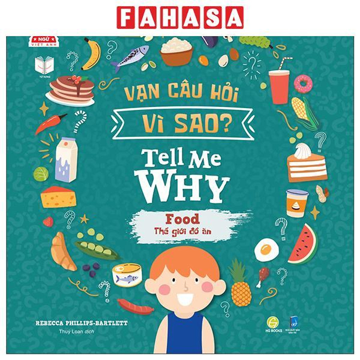 Sách - Vạn Câu Hỏi Vì Sao - Tell Me Why - Food - Thế Giới Đồ Ăn