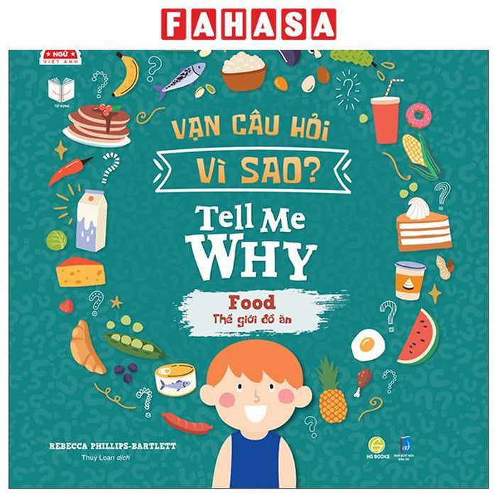 Sách - Vạn Câu Hỏi Vì Sao - Tell Me Why - Food - Thế Giới Đồ Ăn