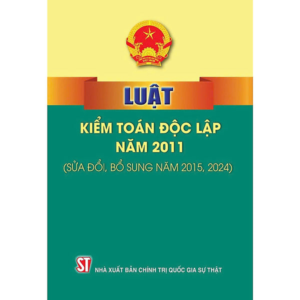Sách Luật Kiểm Toán Độc Lập Năm 2011 (Sửa Đổi, Bổ Sung Năm 2015, 2024)
