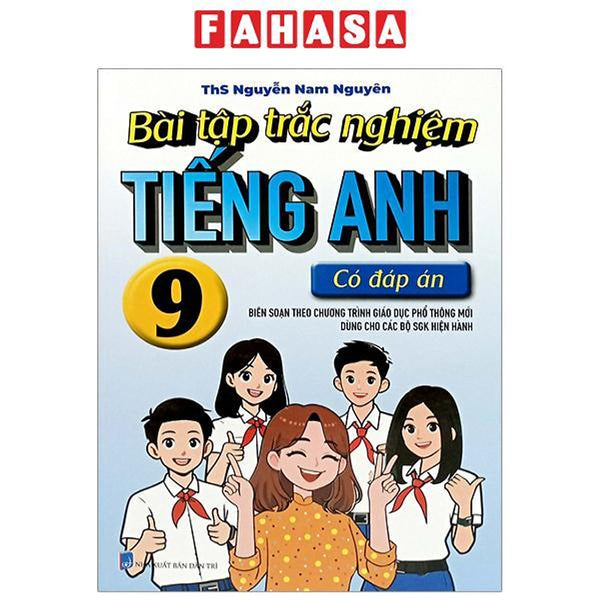 Bài Tập Trắc Nghiệm Tiếng Anh 9 (Có Đáp Án)