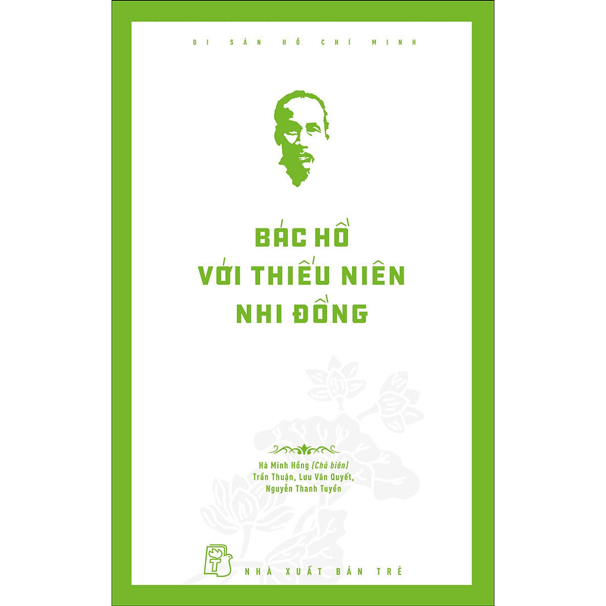 Di Sản Hồ Chí Minh. Bác Hồ Với Thiếu Niên, Nhi Đồng