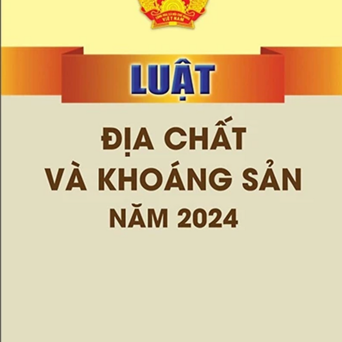 Luật Địa Chất Và Khoáng Sản Năm 2024