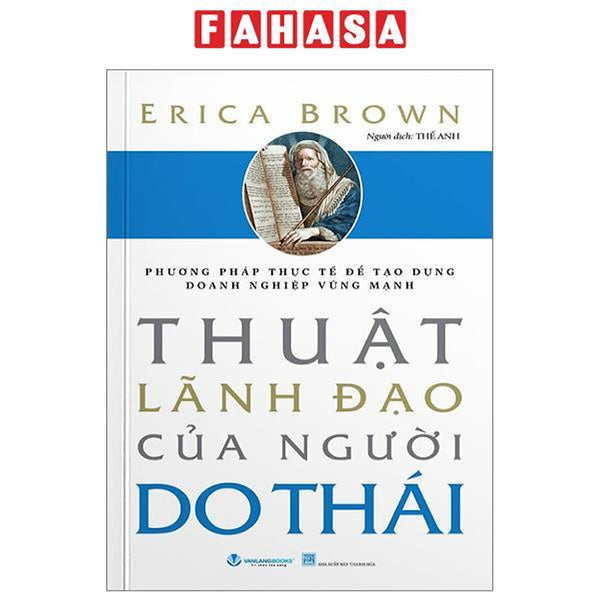 Phương Pháp Thực Tế Để Tạo Dựng Doanh Nghiệp Vững Mạnh - Thuật Lãnh Đạo Của Người Do Thái (Tái Bản 2024)