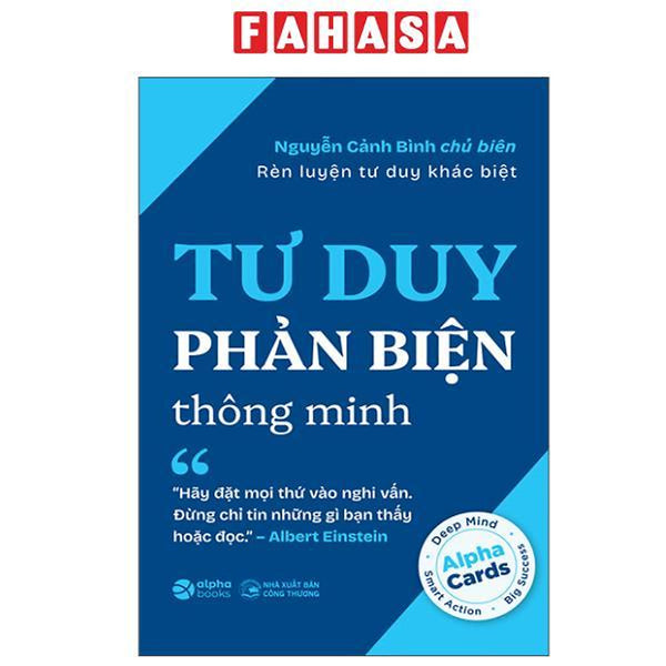 Sách - Rèn Luyện Tư Duy Khác Biệt - Tư Duy Phản Biện Thông Minh