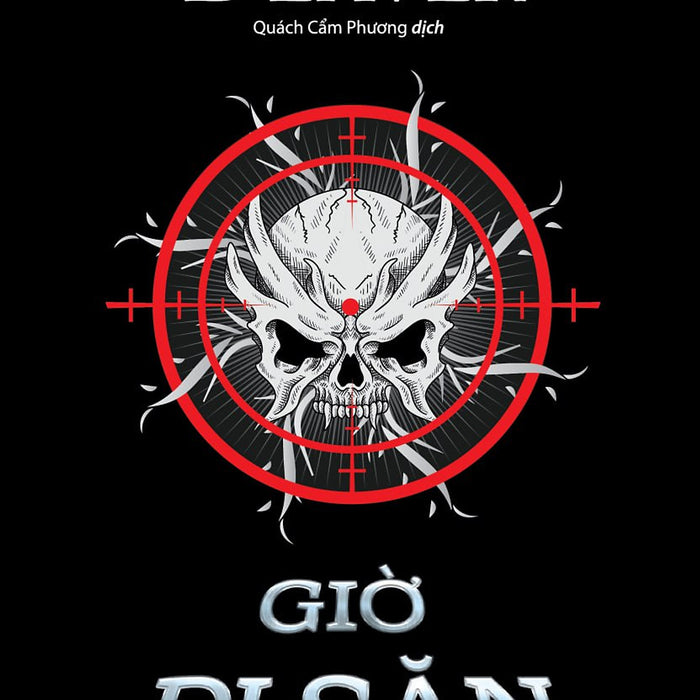 Giờ Đi Săn - Jeffery Deaver - Quách Cẩm Phương Dịch – Bách Việt