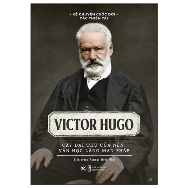 Kể Chuyện Cuộc Đời Các Thiên Tài: Victor Hugo - Cây Đại Thụ Của Nên Văn Học Lãng Mạn Pháp (Tv)