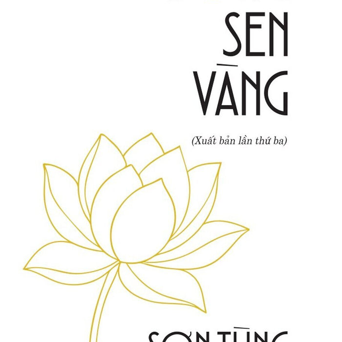 Bông Sen Vàng (Xuất Bản Lần Thứ Ba) - Bản In 2025