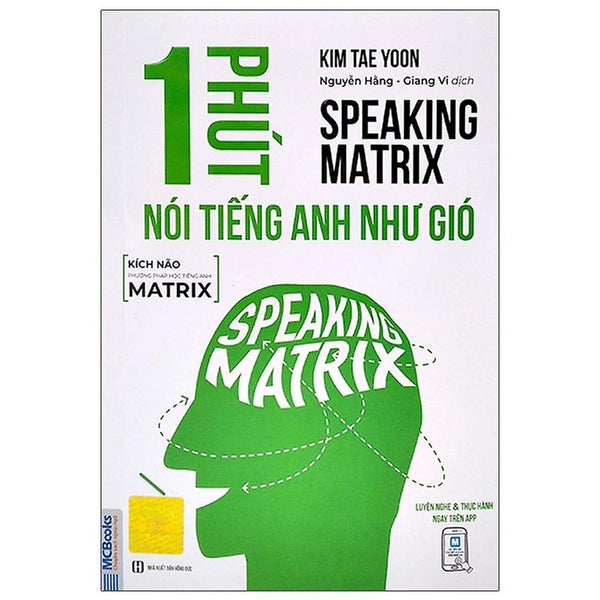 Sách - Speaking Matrix - 1 Phút Nói Tiếng Anh Như Gió - Mcbooks