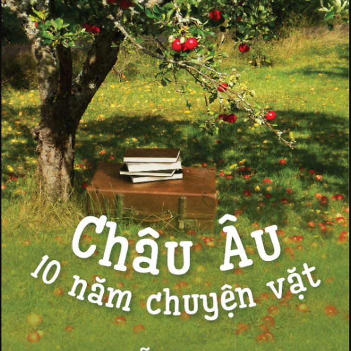 Sách Châu Âu - 10 Năm Chuyện Vặt