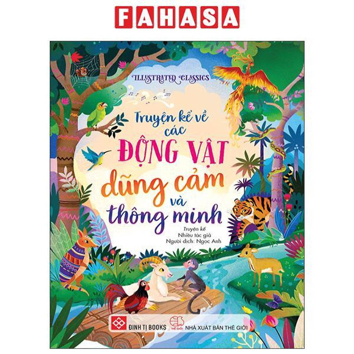 Sách - Illustrated Classics - Truyện Kể Về Các Động Vật Dũng Cảm Và Thông Minh - Bìa Cứng