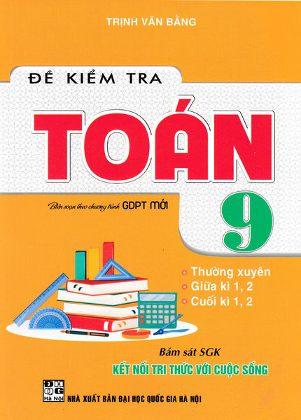 Đề Kiểm Tra Toán 9 (Bám Sát Sgk Kết Nối Tri Thức Với Cuộc Sống) - Ha