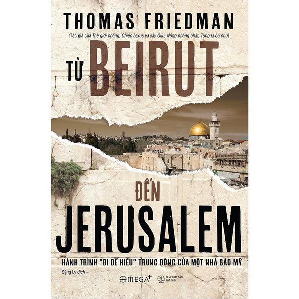Từ Beirut Đến Jerusalem : Hành Trình "Đi Để Hiểu" Trung Đông Của Một Nhà Báo Mỹ - Bản Quyền
